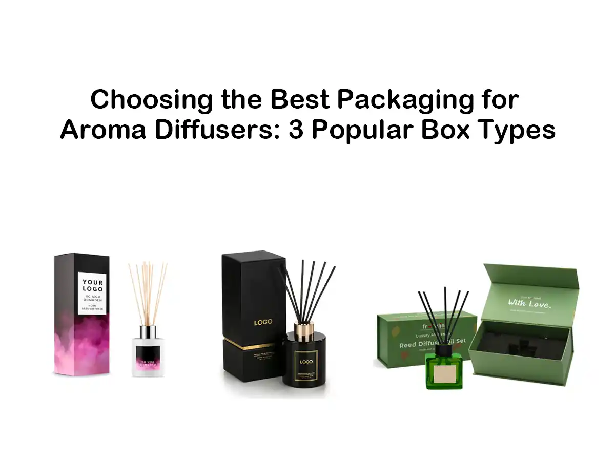 Aroma diffuser packaging boxes in three styles with reed diffusers.